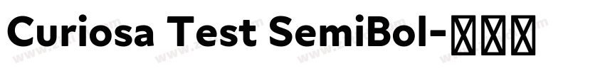 Curiosa Test SemiBol字体转换